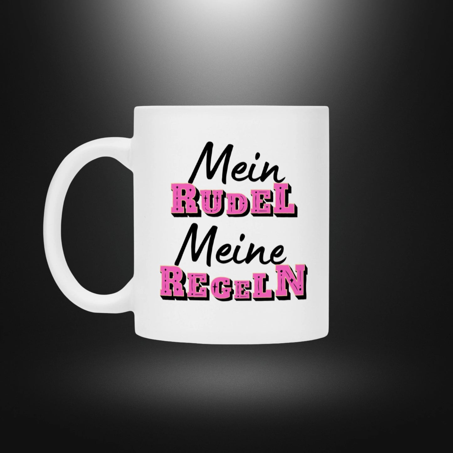 Tasse - Mein RUDEL Meine REGELN - W
