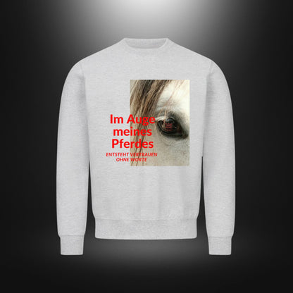 Classic Sweatshirt - Im Auge meines Pferdes ENTSTEHT VERTRAUEN OHNE WORTE Schimmel