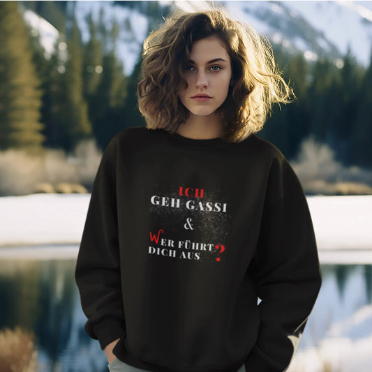 Classic Sweatshirt - ICH GEH GASSI & WER FÜHRT DICH AUS ?