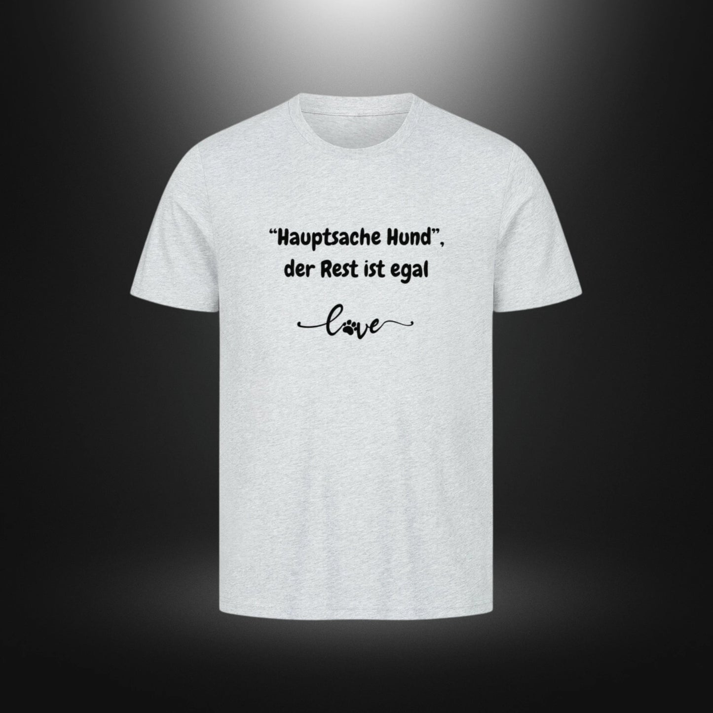HigherBlanks Premium T-Shirt - "Hauptsache Hund", der Rest ist egal love