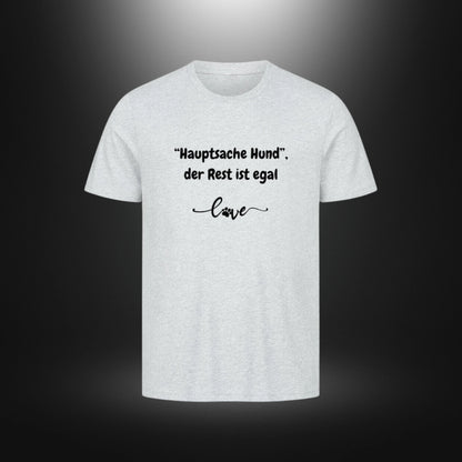 HigherBlanks Premium T-Shirt - "Hauptsache Hund", der Rest ist egal love