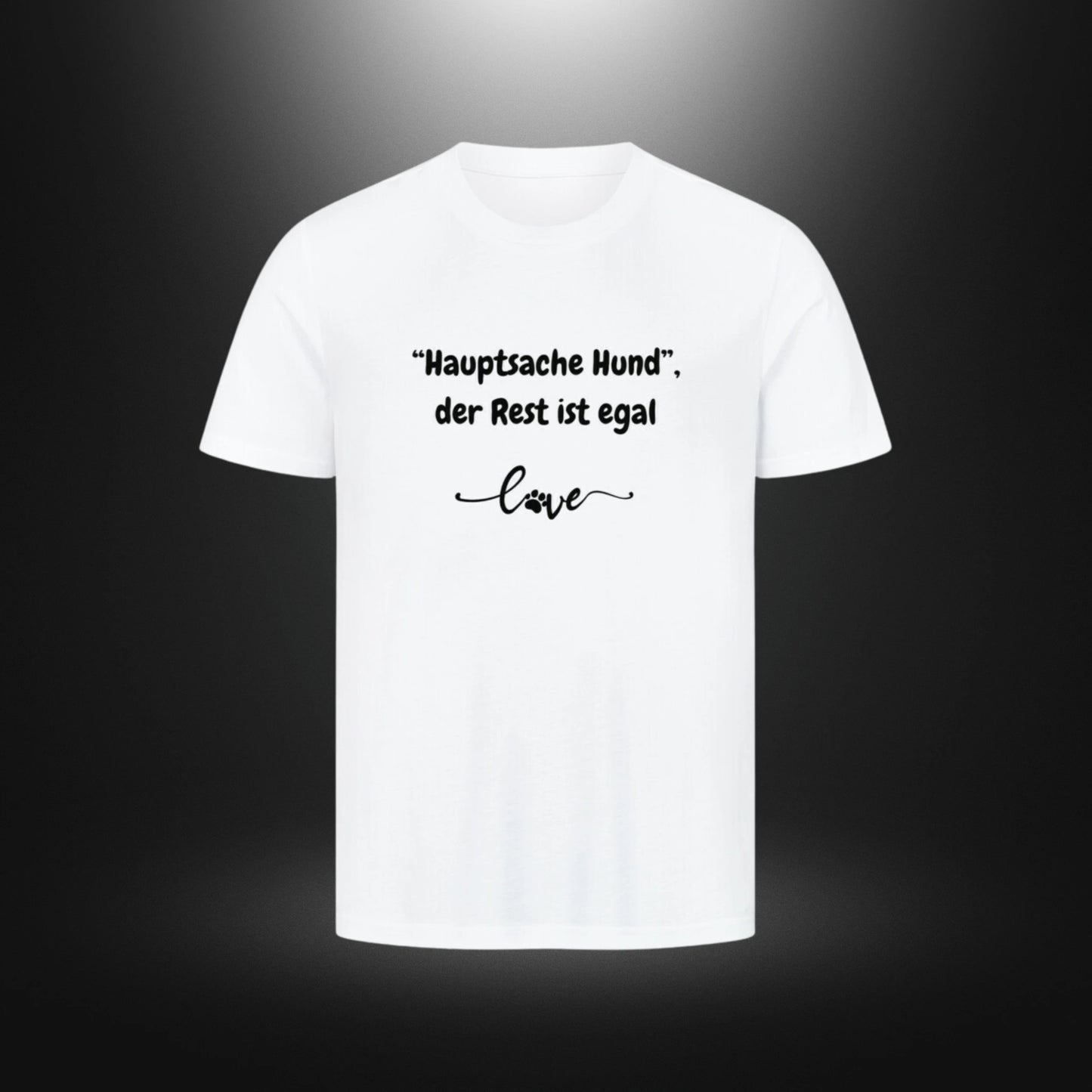 HigherBlanks Premium T-Shirt - "Hauptsache Hund", der Rest ist egal love