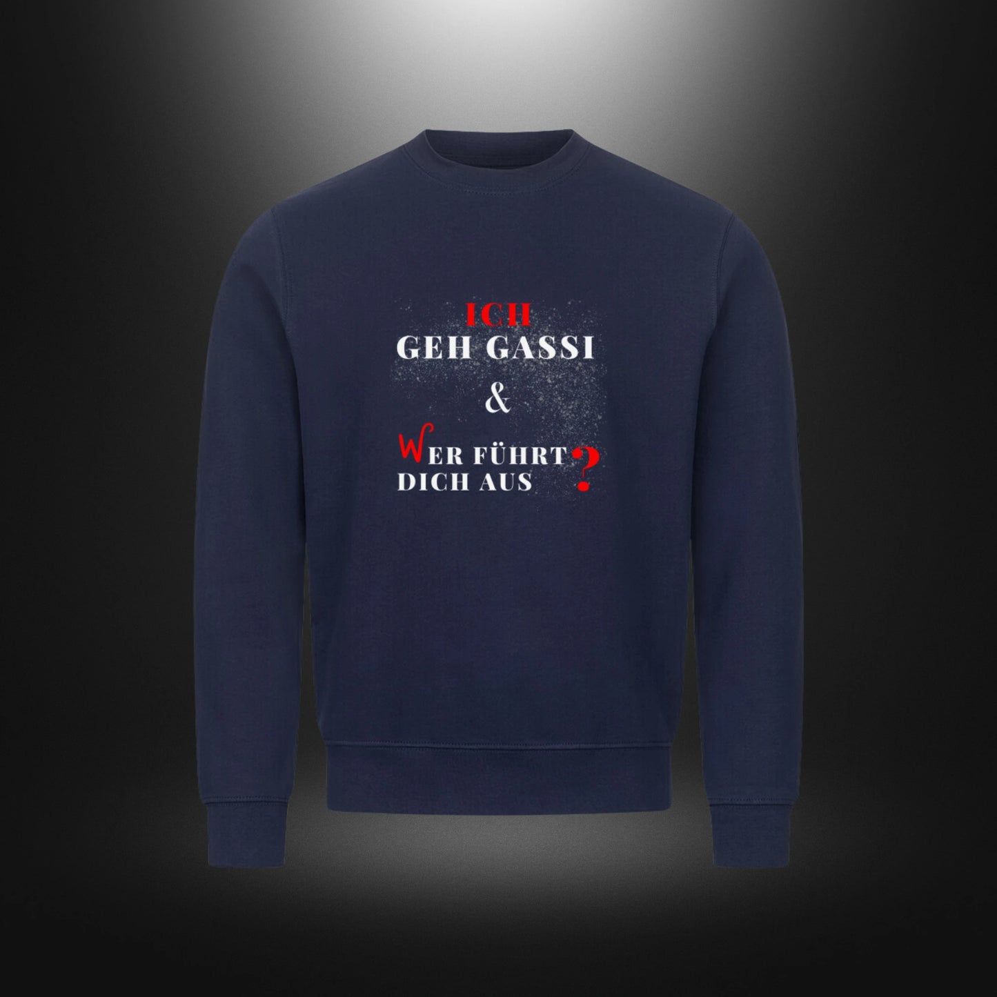 Classic Sweatshirt - ICH GEH GASSI & WER FÜHRT DICH AUS?