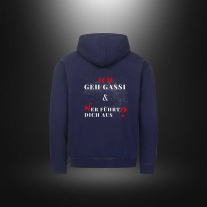 Classic Zipper Hoodie Unisex - ICH GEH GASSI & WER FÜHRT DICH AUS ?