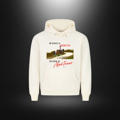 HigherBlanks Premium Hoodie - DU NENNST ES AUSREITEN ICH NENNE ES Abenteuer