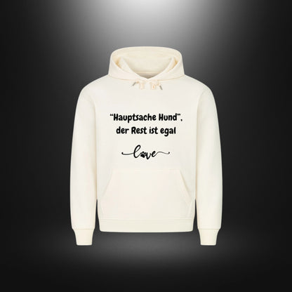 HigherBlanks Premium Hoodie - Hauptsache Hund, der Rest ist egal love