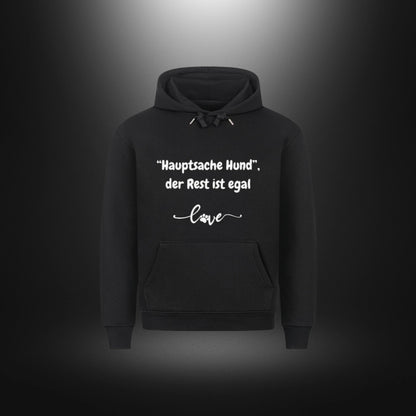 HigherBlanks Premium Hoodie - Hauptsache Hund, der Rest ist egal love