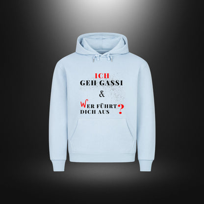 HigherBlanks Premium Hoodie - ICH GEH GASSI & WER FÜHRT DICH AUS ?