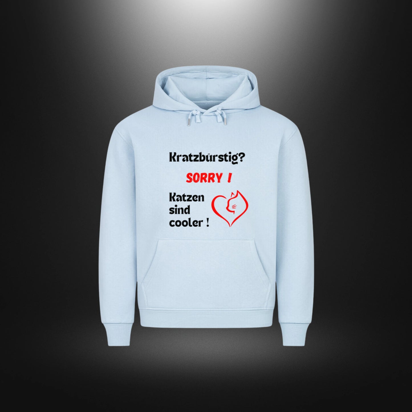 HigherBlanks Premium Hoodie - Kratzbürstig? SORRY ! Katzen sind cooler !