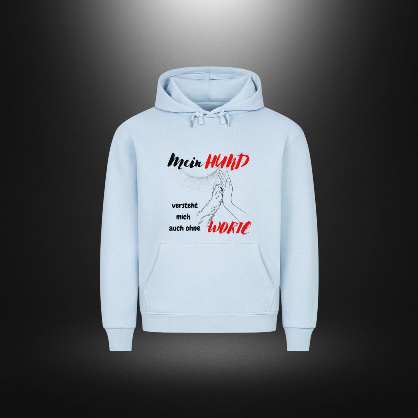 HigherBlanks Premium Hoodie - Mein HUND versteht mich auch ohne WORTE