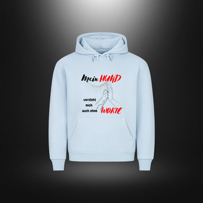 HigherBlanks Premium Hoodie - Mein HUND versteht mich auch ohne WORTE
