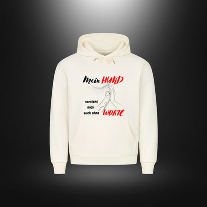 HigherBlanks Premium Hoodie - Mein HUND versteht mich auch ohne WORTE