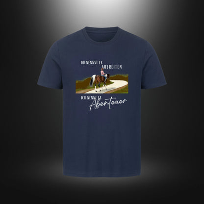 HigherBlanks Premium T-Shirt - DU NENNST ES AUSREITEN ICH NENNE ES Abenteuer