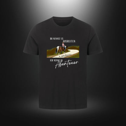 HigherBlanks Premium T-Shirt - DU NENNST ES AUSREITEN ICH NENNE ES Abenteuer