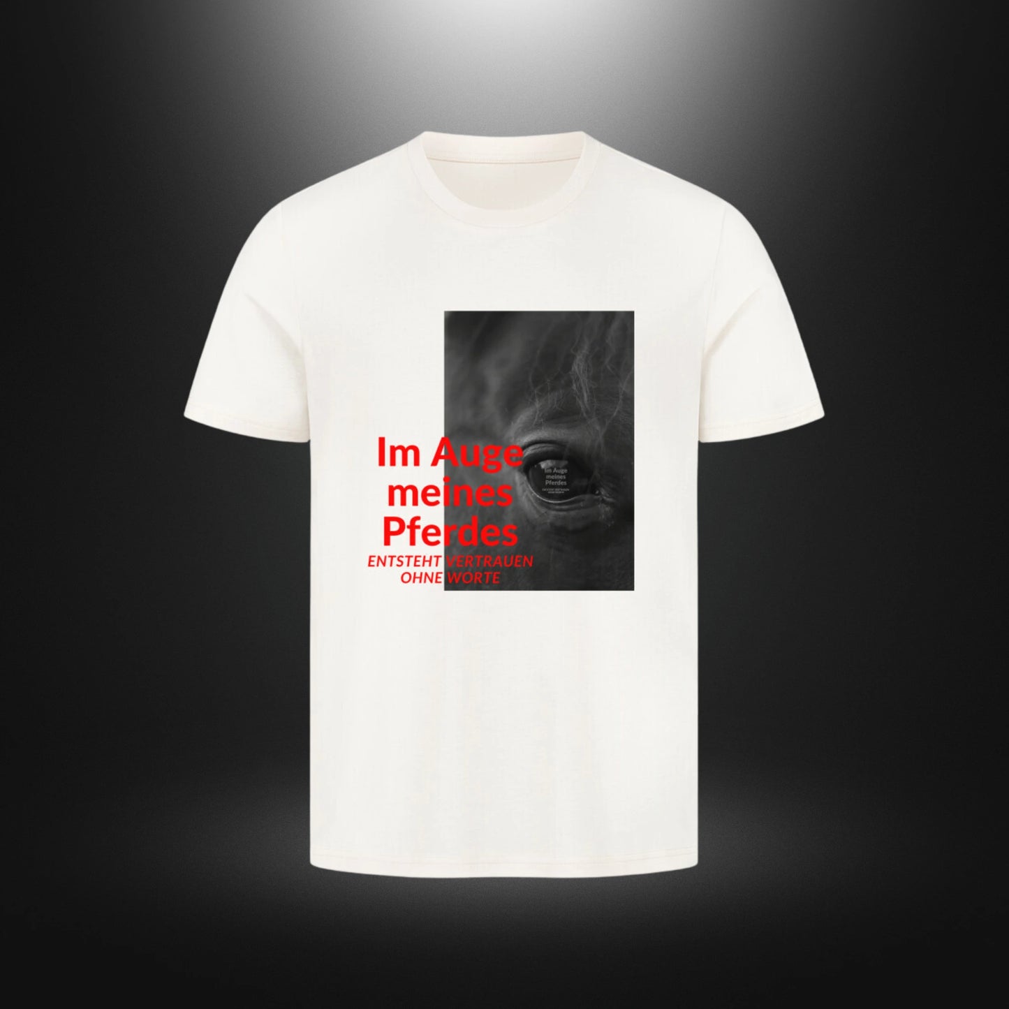 HigherBlanks Premium T-Shirt - Im Auge meines Pferdes ENTSTEHT VERTRAUEN OHNE WORTE