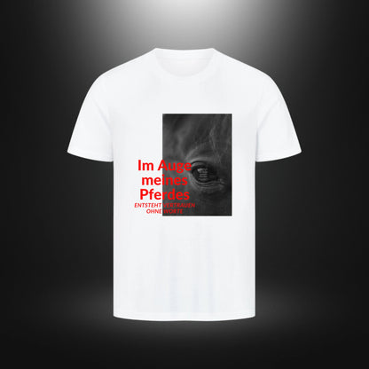 HigherBlanks Premium T-Shirt - Im Auge meines Pferdes ENTSTEHT VERTRAUEN OHNE WORTE