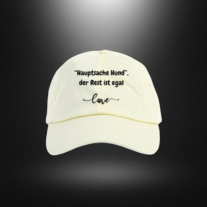 Dad Cap - Hauptsache Hund, der Rest ist egal
