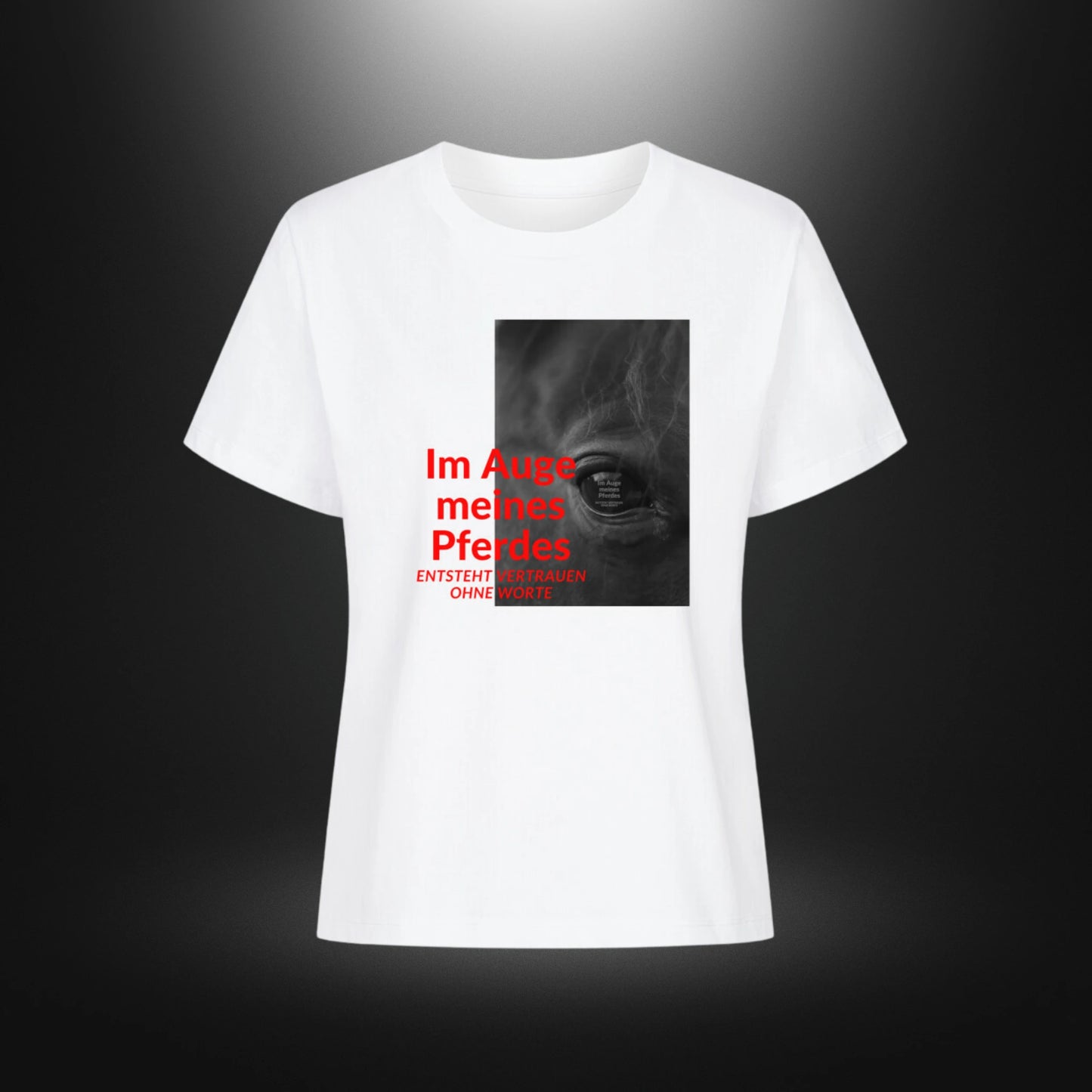 Premium Organic Shirt Women - Im Auge meines Pferdes ENTSTEHT VERTRAUEN OHNE WORTE