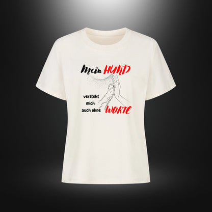 Premium Organic Shirt Women - Mein HUND versteht mich auch ohne WORTE
