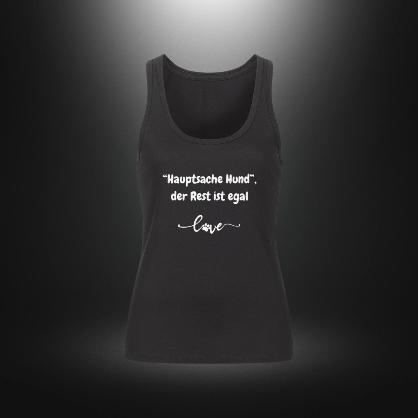 Classic Tanktop Women - "Hauptsache Hund", der Rest ist egal love