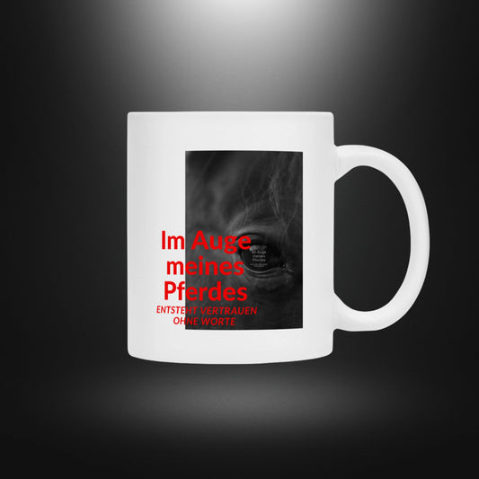 Tasse - Im Auge meines Pferdes ENTSTEHT VERTRAUEN OHNE WORTE - Rappe