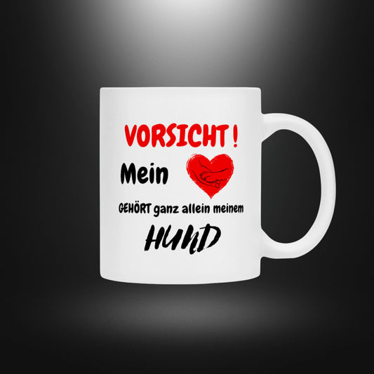 Tasse - VORSICHT ! Mein Herz GEHÖRT ganz allein meinem HUND