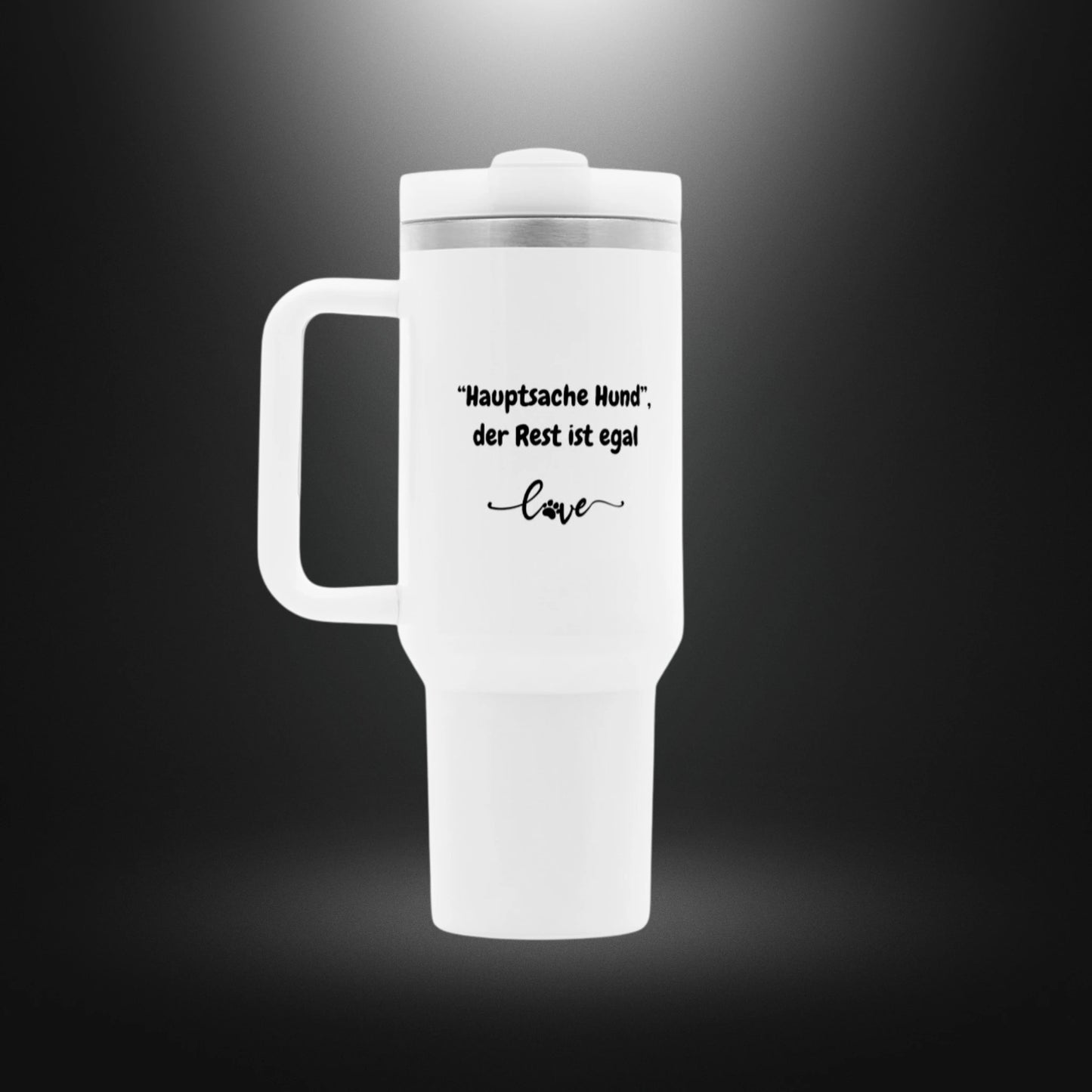 Thermobecher - Hauptsache HUND der Rest ist egal love
