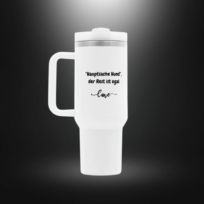 Thermobecher - Hauptsache HUND der Rest ist egal love