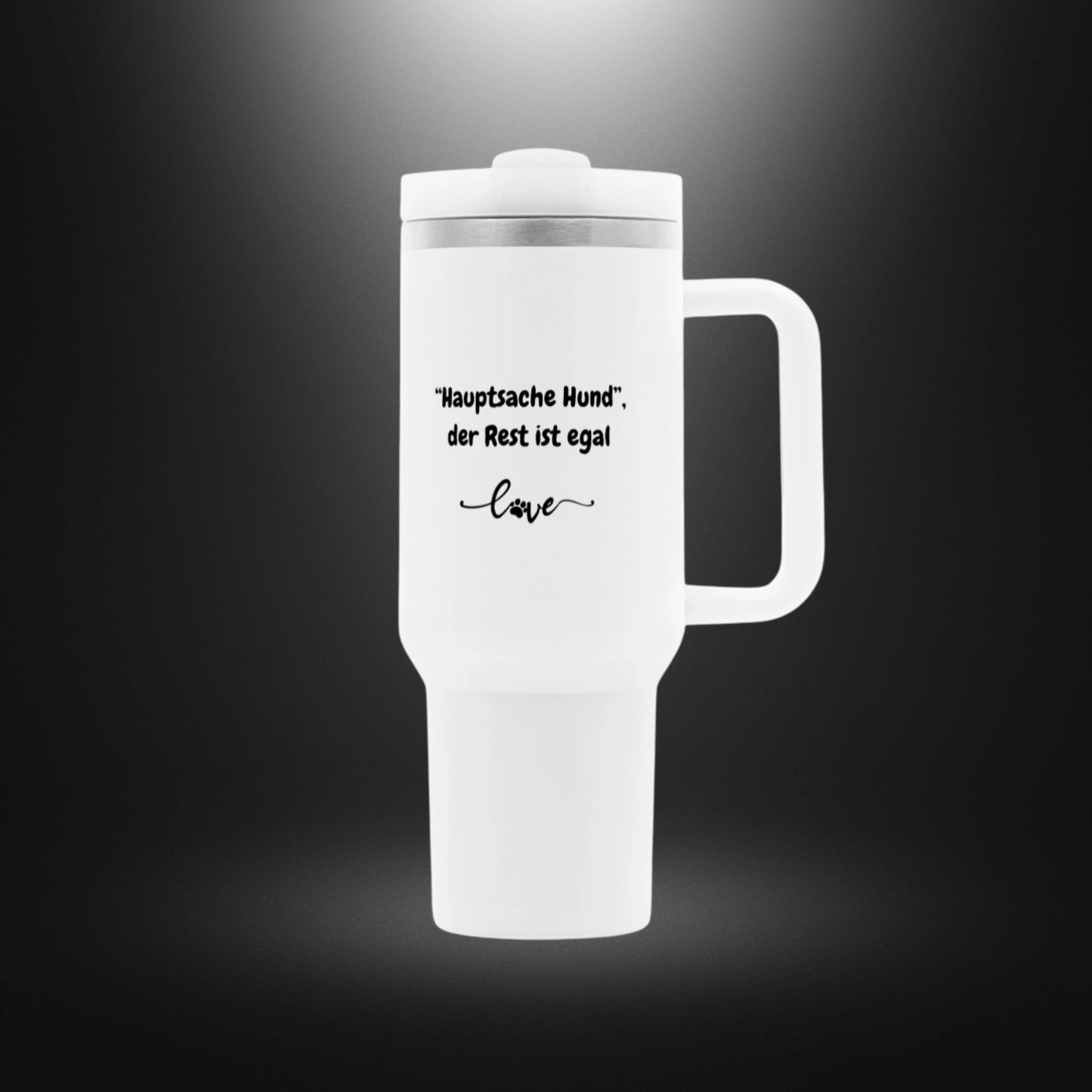 Thermobecher - Hauptsache HUND der Rest ist egal love
