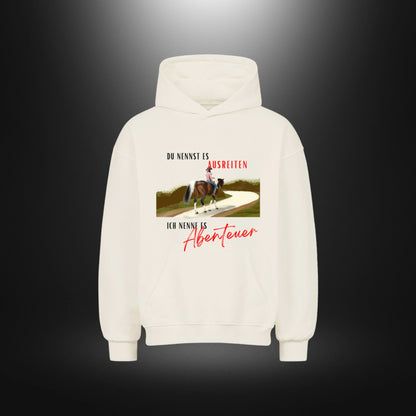 VACANCY Oversized Hoodie - DU NENNST ES AUSREITEN ICH NENNE ES Abenteuer