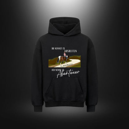 VACANCY Oversized Hoodie - DU NENNST ES AUSREITEN ICH NENNE ES Abenteuer