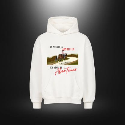 VACANCY Oversized Hoodie - DU NENNST ES AUSREITEN ICH NENNE ES Abenteuer