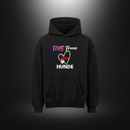 VACANCY Oversized Hoodie - ECHTE Frauen LIEBEN HUNDE