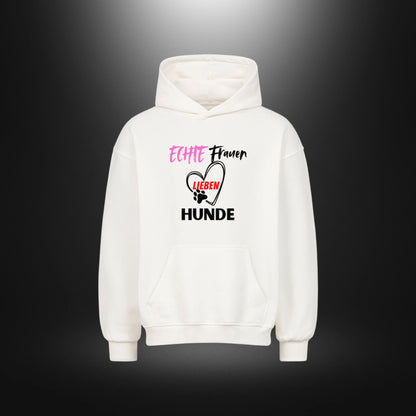 VACANCY Oversized Hoodie - ECHTE Frauen LIEBEN HUNDE