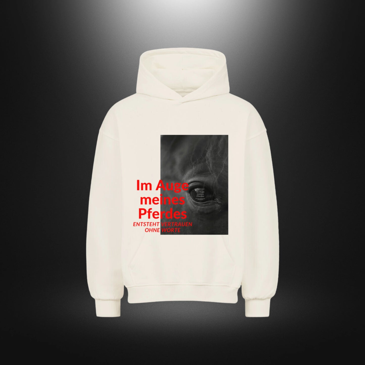 VACANCY Oversized Hoodie - Im Auge meines Pferdes ENTSTEHT VERTRAUEN OHNE WORTE