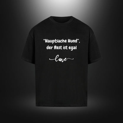 VACANCY Oversized Shirt - "Hauptsache Hund", der Rest ist egal