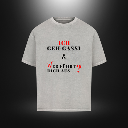 VACANCY Oversized Shirt - ICH GEH GASSI & WER FÜHRT DICH AUS ?