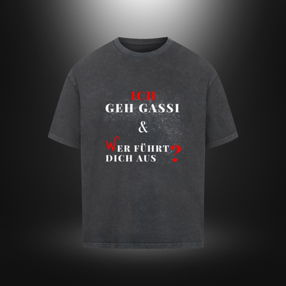 VACANCY Oversized Shirt - ICH GEH GASSI & WER FÜHRT DICH AUS ?