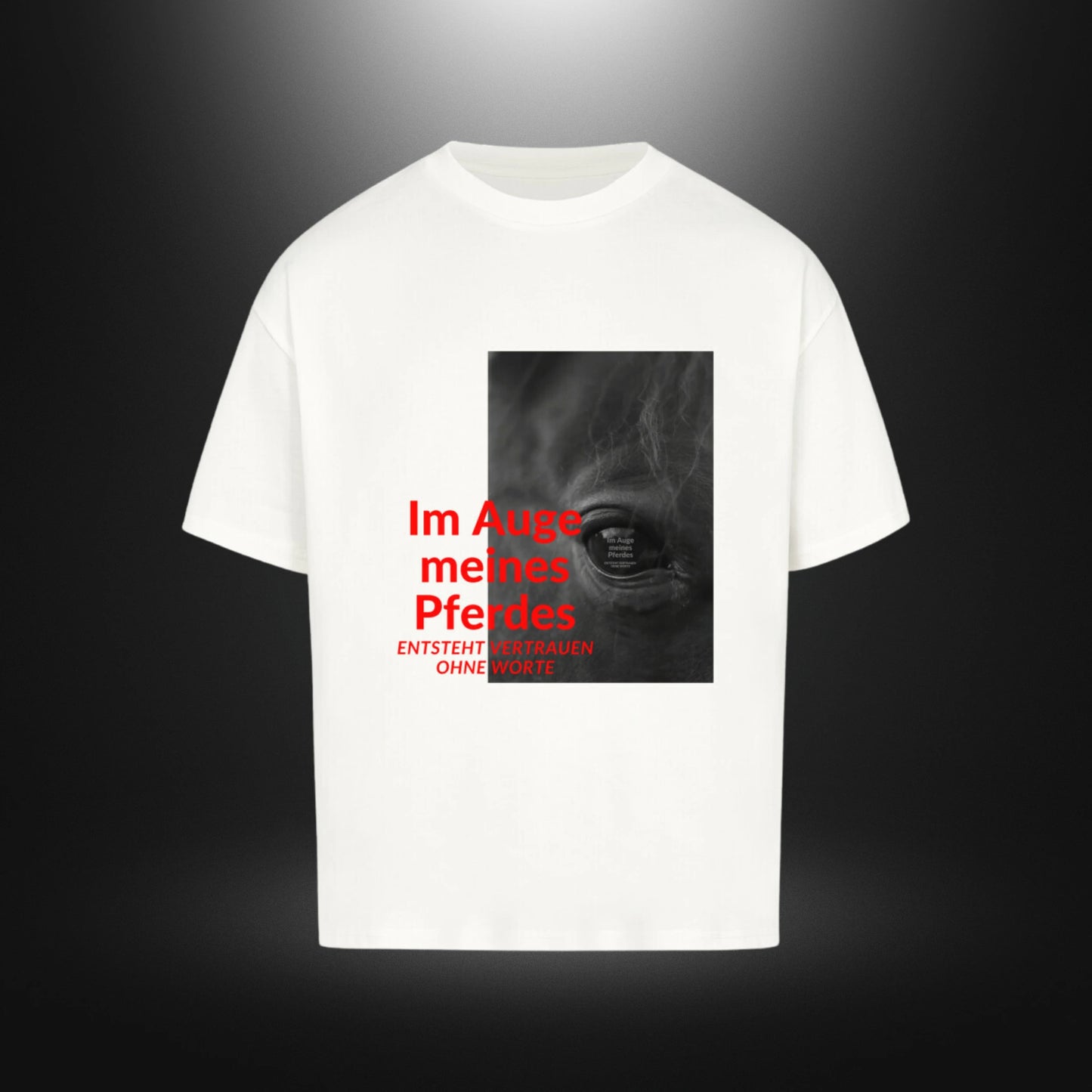 VACANCY Oversized Shirt - Im Auge meines Pferdes ENTSTEHT VERTRAUEN OHNE WORTE