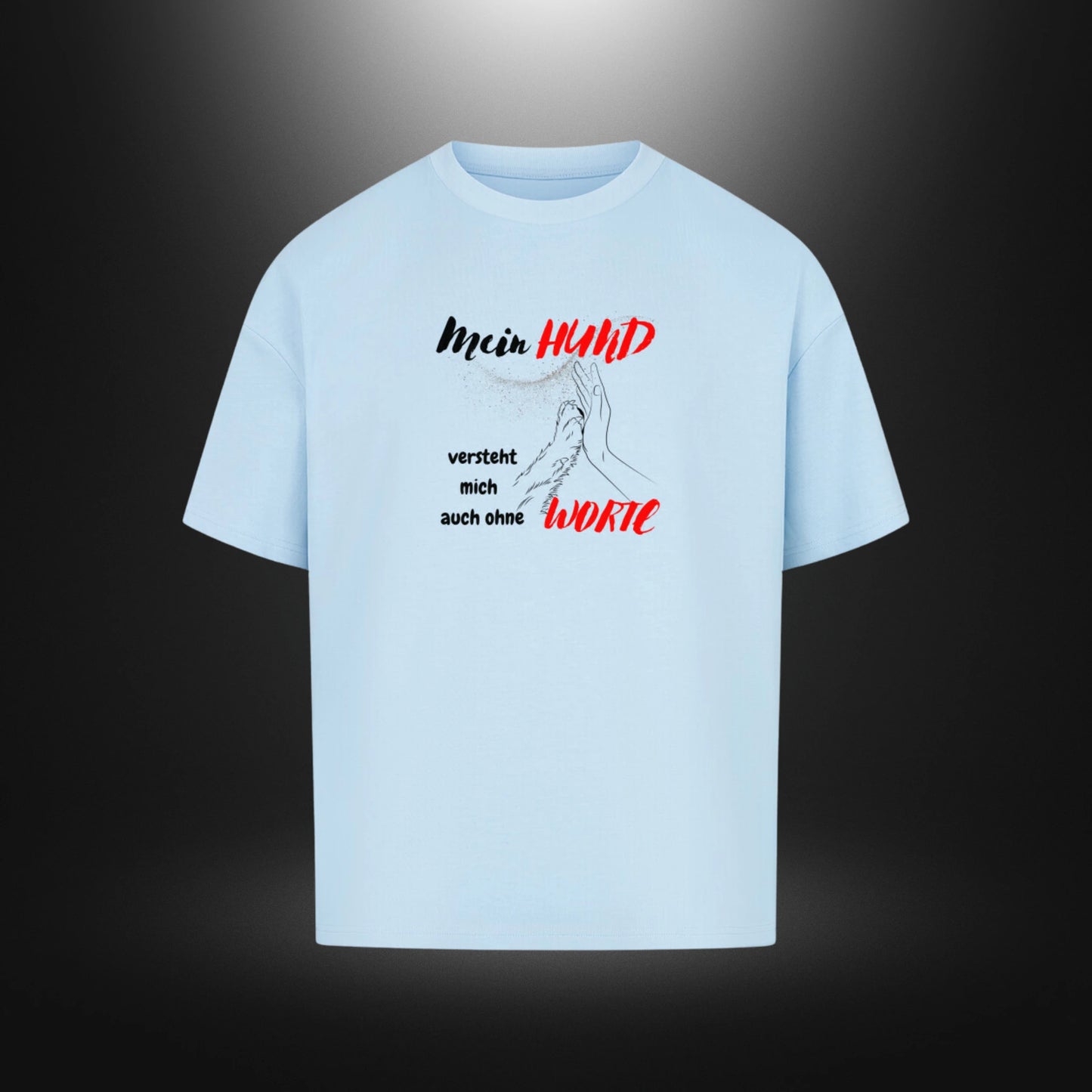 VACANCY Oversized Shirt - Mein HUND versteht mich auch ohne WORTE