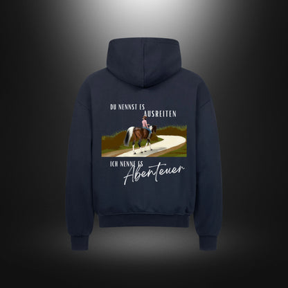 VACANCY Oversized Zipper Hoodie - DU NENNST ES AUSREITEN ICH NENNE ES ABENTEUER