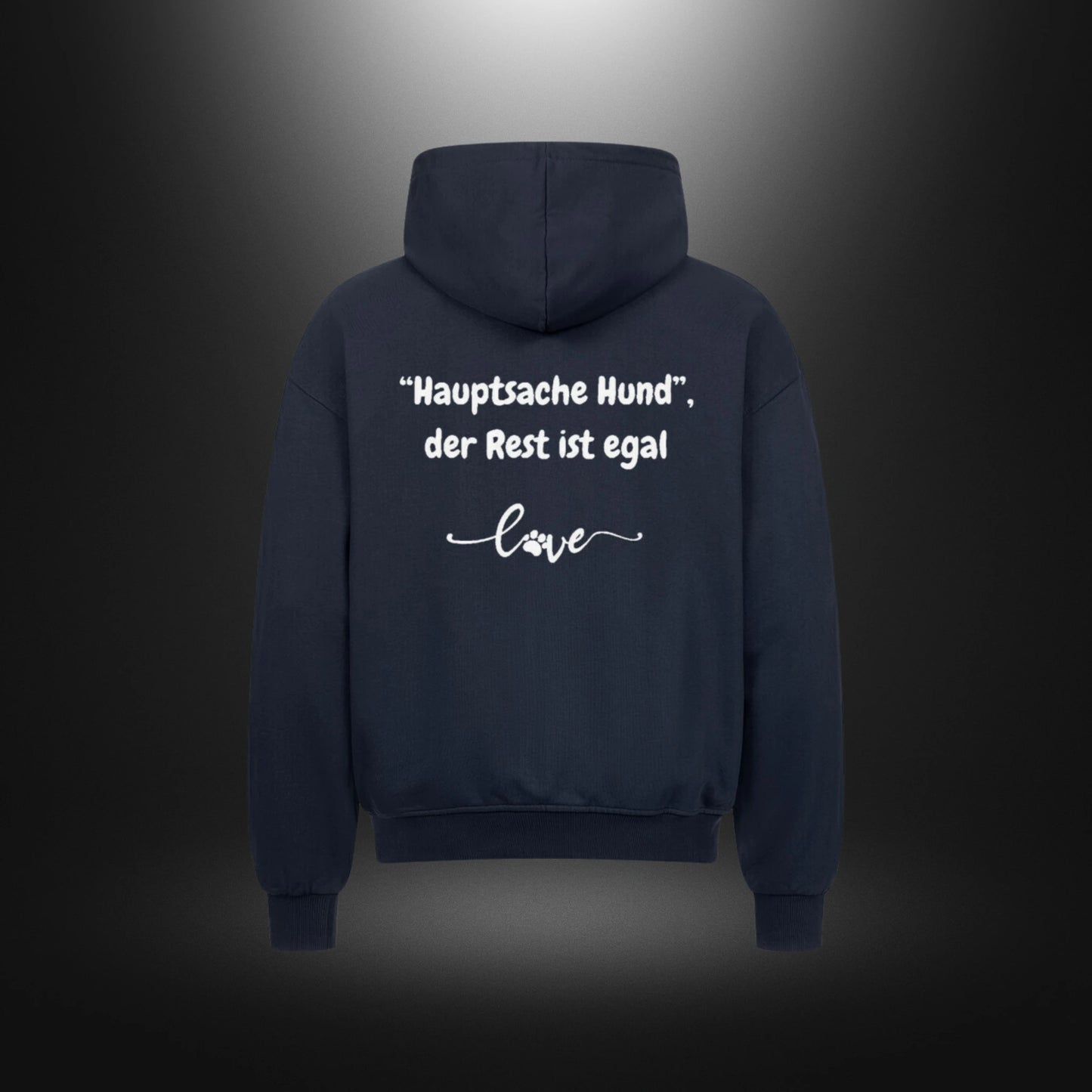 VACANCY Oversized Zipper Hoodie - "Hauptsache Hund", der Rest ist egal love