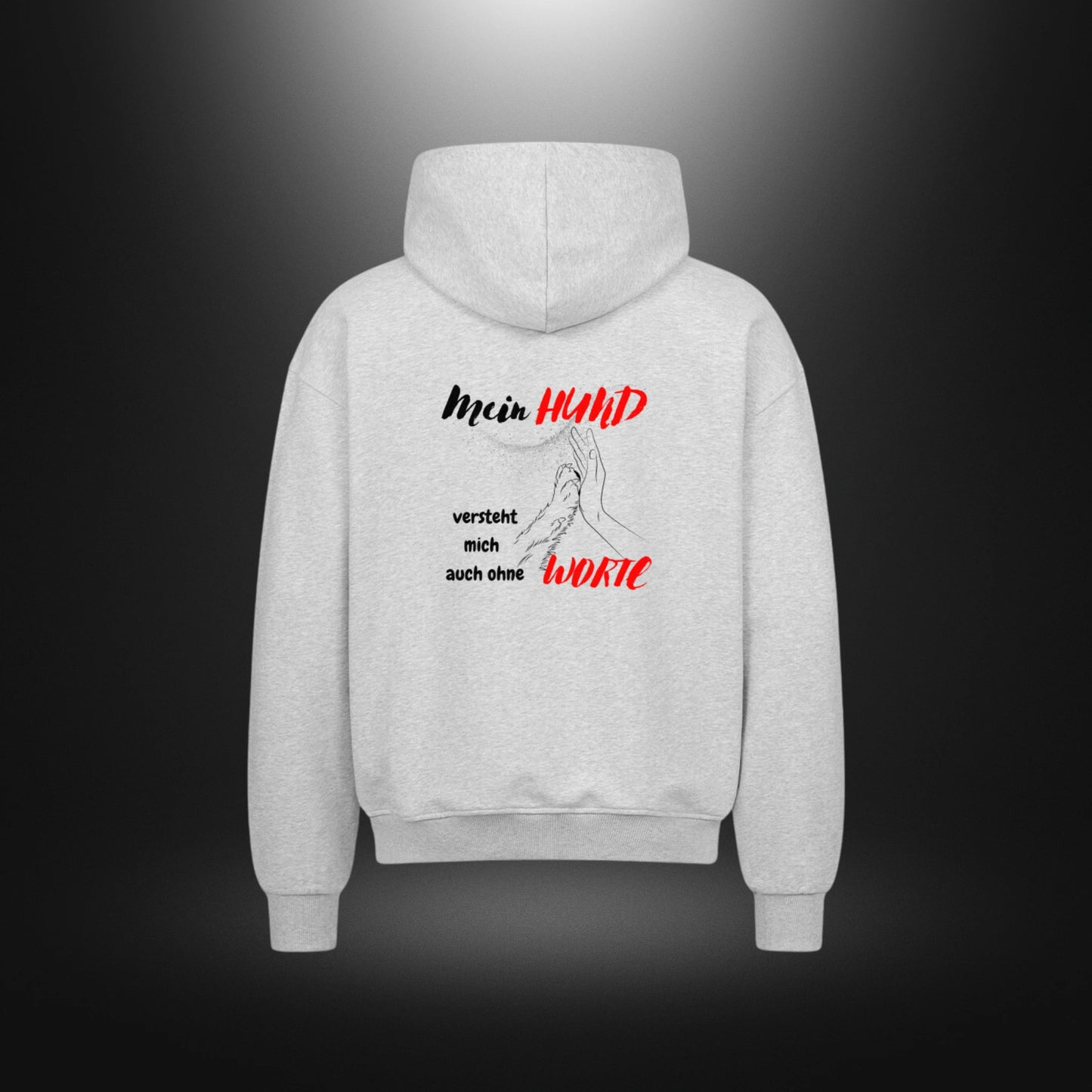 VACANCY Oversized Zipper Hoodie - Mein HUND versteht mich auch ohne WORTE