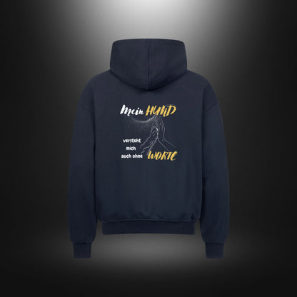 VACANCY Oversized Zipper Hoodie - Mein HUND versteht mich auch ohne WORTE