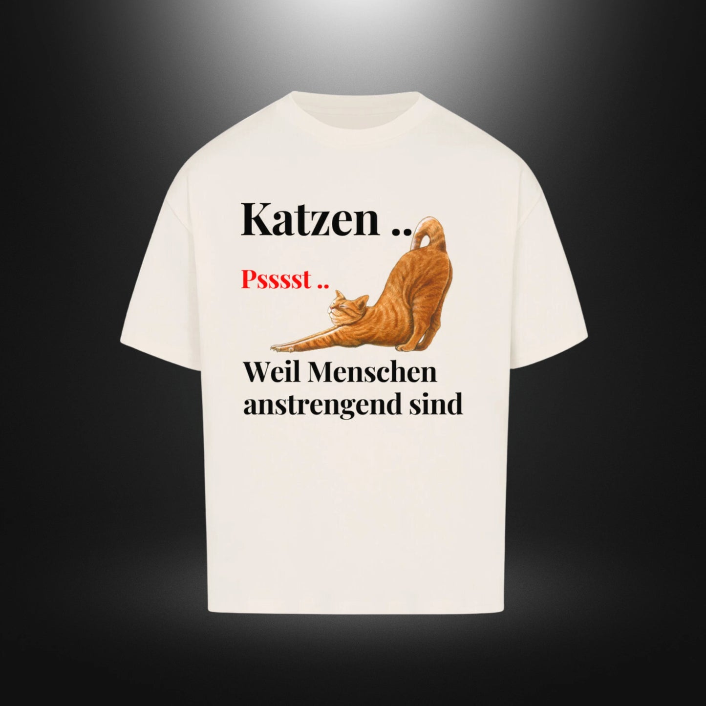 VACANCY Oversized Shirt - Katzen .. Psssst .. Weil Menschen anstrengend sind