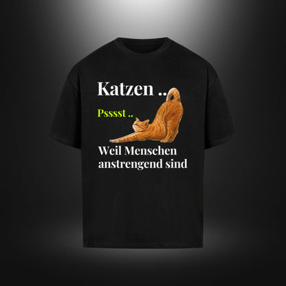 VACANCY Oversized Shirt - Katzen .. Psssst .. Weil Menschen anstrengend sind