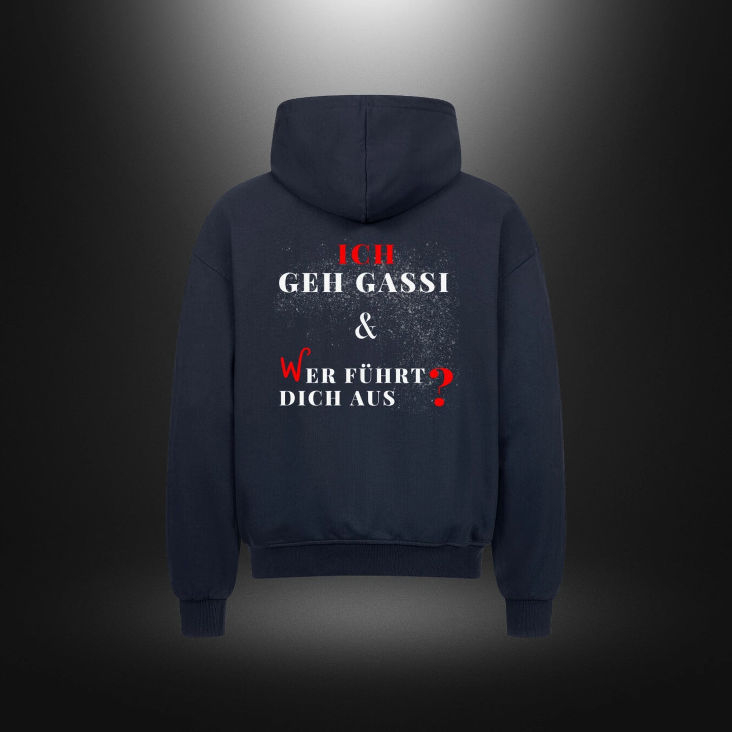 VACANCY Oversized Zipper Hoodie - ICH GEHE GASSI & WER FÜHRT DICH AUS ?