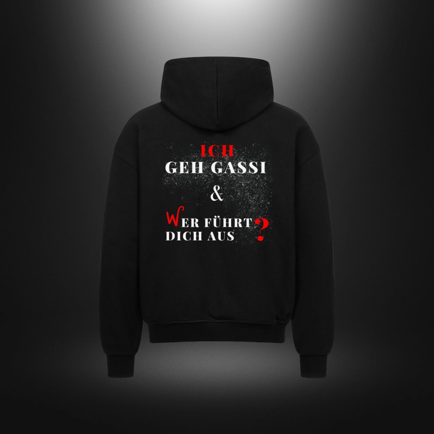 VACANCY Oversized Zipper Hoodie - ICH GEHE GASSI & WER FÜHRT DICH AUS ?