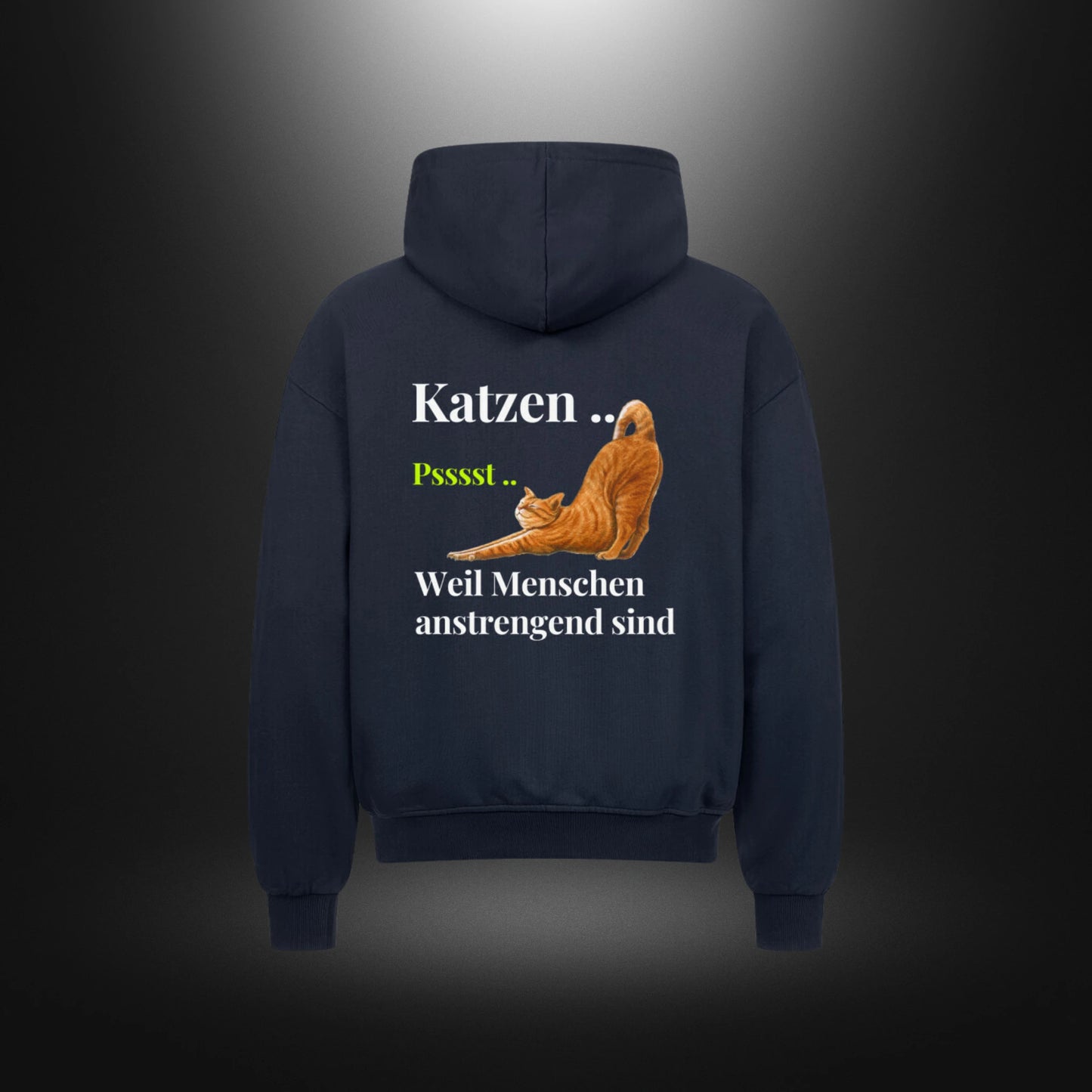 VACANCY Oversized Zipper Hoodie - Katzen .. Psssst .. Weil Menschen anstrengend sind
