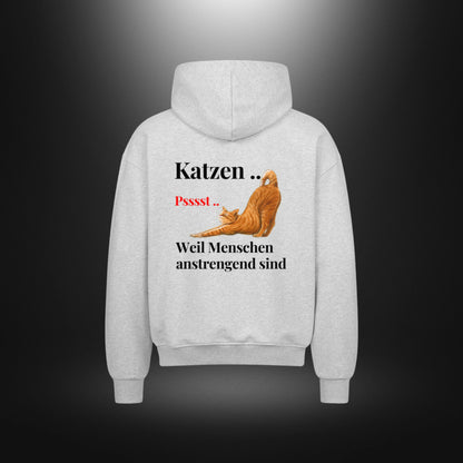 VACANCY Oversized Zipper Hoodie - Katzen .. Psssst .. Weil Menschen anstrengend sind
